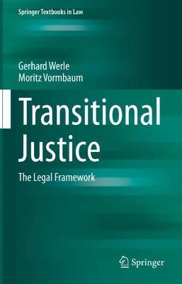 Transitional Justice: The Legal Framework - Gerhard Werle,Moritz Vormbaum - cover