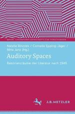 Auditory Spaces: Resonanzräume der Literatur nach 1945