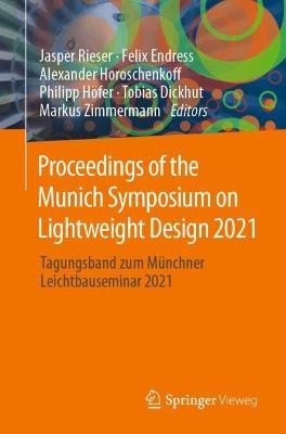 Proceedings of the Munich Symposium on Lightweight Design 2021: Tagungsband zum Münchner Leichtbauseminar 2021 - cover