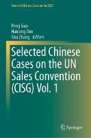 Selected Chinese Cases on the UN Sales Convention (CISG) Vol. 1 - cover