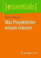Was Projektleiter wissen müssen - Bernd-J. Madauss - cover