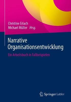 Narrative Organisationsentwicklung: Ein Arbeitsbuch in Fallbeispielen - cover