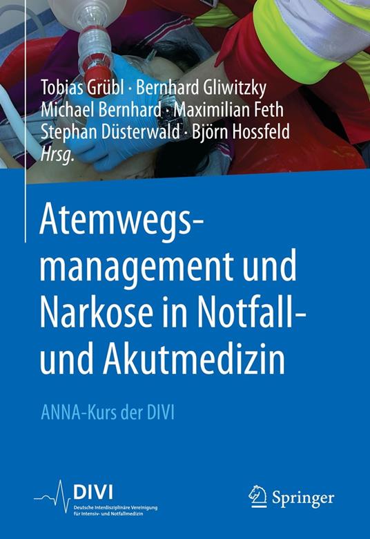 Atemwegsmanagement und Narkose in Notfall- und Akutmedizin