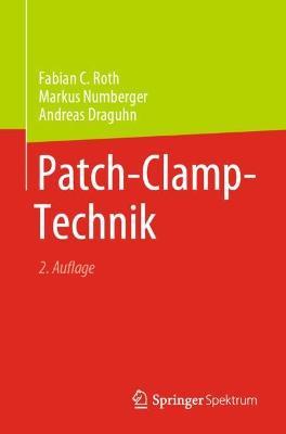 Patch-Clamp-Technik - Fabian C. Roth,Markus Numberger,Andreas Draguhn - cover