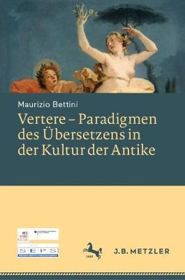 Vertere – Paradigmen des Übersetzens in der Kultur der Antike - Maurizio Bettini - cover