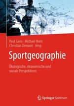 Sportgeographie: Ökologische, ökonomische und soziale Perspektiven