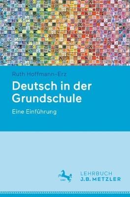 Deutsch in der Grundschule: Eine Einführung - Ruth Hoffmann-Erz - cover