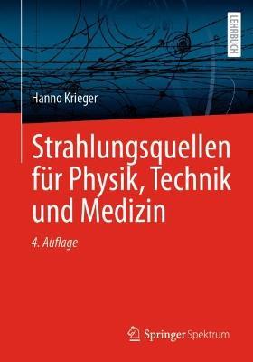 Strahlungsquellen für Physik, Technik und Medizin - Hanno Krieger - cover