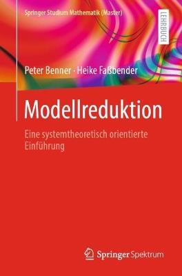 Modellreduktion: Eine systemtheoretisch orientierte Einführung - Peter Benner,Heike Faßbender - cover