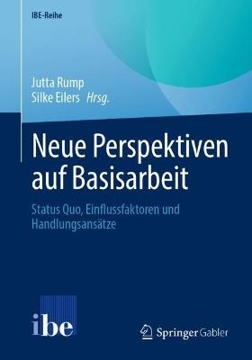 Neue Perspektiven auf Basisarbeit: Status Quo, Einflussfaktoren und Handlungsansätze - cover