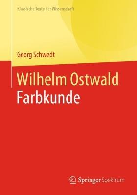 Wilhelm Ostwald: Farbkunde - Georg Schwedt - cover