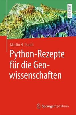 Python-Rezepte für die Geowissenschaften - Martin H. Trauth - cover