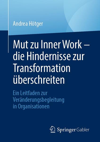 Mut zu Inner Work – die Hindernisse zur Transformation überschreiten