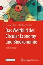 Das Weltbild der Circular Economy und Bioökonomie: Vorbild Natur?