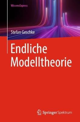 Endliche Modelltheorie - Stefan Geschke - cover