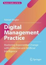 Digital Management Practice: Mastering Exponential Change with Collective and Artificial Intelligence