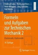 Formeln und Aufgaben zur Technischen Mechanik 2: Elastostatik, Hydrostatik