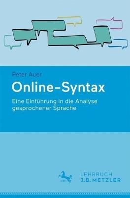 Online-Syntax: Eine Einführung in die Analyse gesprochener Sprache - Peter Auer - cover