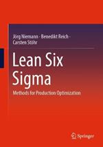 Lean Six Sigma: Methods for Production Optimization