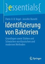 Identifizierung von Bakterien: Grundlagen sowie Stärken und Schwächen von klassischen und modernen Methoden