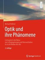 Optik und ihre Phänomene: Lichtspiele in der Natur: von Luftspiegelungen und Himmelsfarben bis in die Weiten des Alls