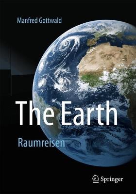 The Earth: Space Travels - Manfred Gottwald - cover