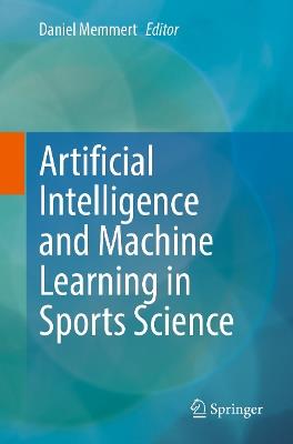 Artificial Intelligence and Machine Learning in Sports Science - cover