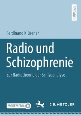 Radio und Schizophrenie: Zur Radiotheorie der Schizoanalyse - Ferdinand Klüsener - cover