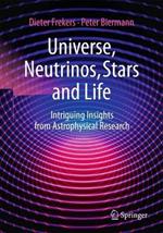 Universe, Neutrinos, Stars and Life: Intriguing Insights from Astrophysical Research