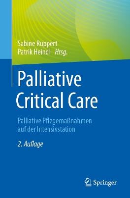Palliative Critical Care: Palliative Pflegemaßnahmen auf der Intensivstation - cover