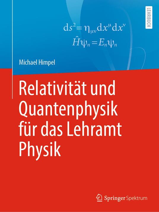 Relativität und Quantenphysik für das Lehramt Physik