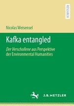 Kafka entangled: Der Verschollene aus Perspektive der Environmental Humanities