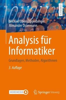 Analysis für Informatiker: Grundlagen, Methoden, Algorithmen - Michael Oberguggenberger,Alexander Ostermann - cover