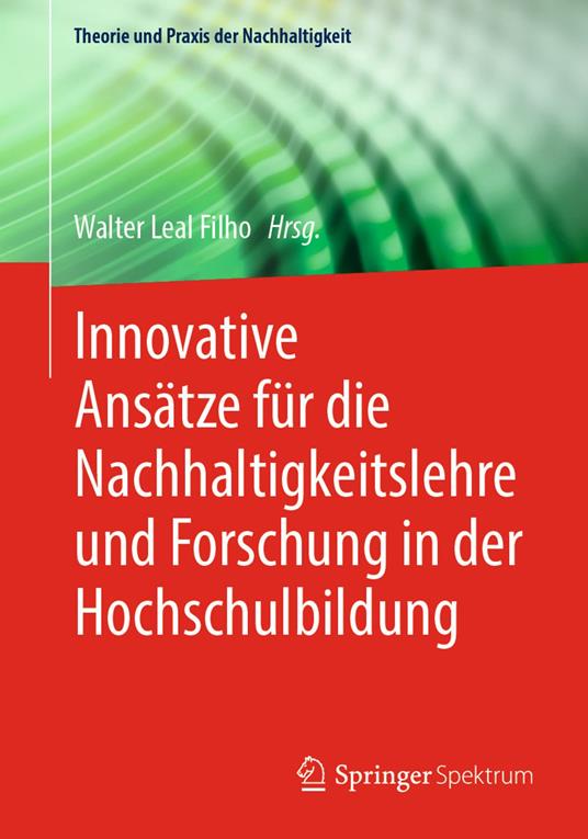 Innovative Ansätze für die Nachhaltigkeitslehre und Forschung in der Hochschulbildung