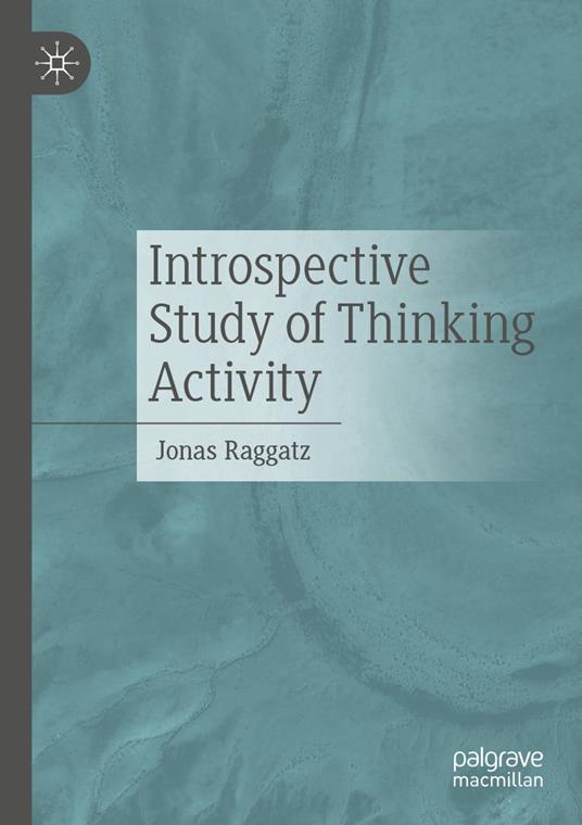 Introspective Study of Thinking Activity