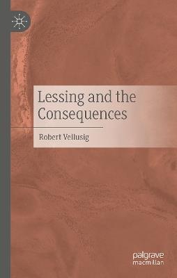 Lessing and the Consequences - Robert Vellusig - cover