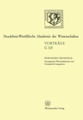 Europäisches Wirtschaftsrecht und Europäische Integration: 363. Sitzung am 17. Februar 1993 in Düsseldorf - Bernhard Grossfeld - cover