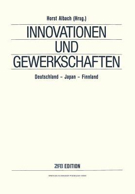 Innovationen und Gewerkschaften: Deutschland — Japan — Finnland - NA Albach - cover