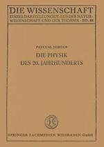 Die Physik des 20. Jahrhunderts: Einführung in den Gedankeninhalt der modernen Physik