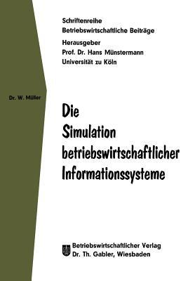 Die Simulation betriebswirtschaftlicher Informationssysteme - Wolfgang Müller - cover