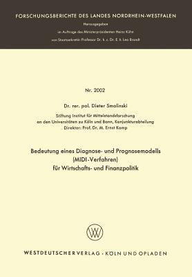 Bedeutung eines Diagnose- und Prognosemodells (MIDI-Verfahren) für Wirtschafts- und Finanzpolitik - Dieter Smolinski - cover