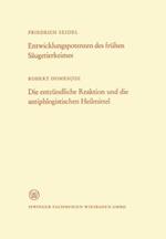 Entwicklungspotenzen des frühen Säugetierkeimes. Die entzündliche Reaktion und die antiphlogistischen Heilmittel