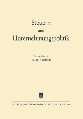 Steuern und Unternehmungspolitik: Festschrift zum 65. Geburtstag von Ewald Aufermann - cover