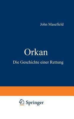 Orkan: Die Geschichte einer Rettung - John Masefield - cover