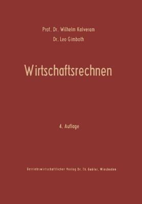 Wirtschaftsrechnen: Grundriß der kaufmännischen Arithmetik - Wilhelm Kalveram - cover