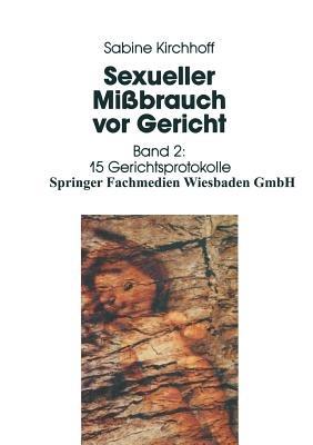 Sexueller Mißbrauch vor Gericht: Band 2: Materialienband: 15 Gerichtsprotokolle - Sabine Kirchhoff - cover