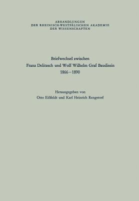 Briefwechsel zwischen Franz Delitzsch und Wolf Wilhelm Graf Baudissin: 1866–1890 - Franz Delitzsch - cover