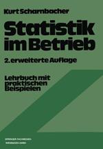 Statistik im Betrieb: Lehrbuch mit praktischen Beispielen