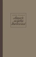 Mensch in Gottes Sturmwind: Roman