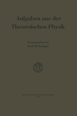 Aufgaben aus der Theoretischen Physik - Rudolf Seeliger - cover
